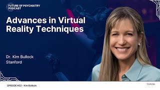 Advances in Virtual Reality Techniques with Dr Kim Bullock [upl. by Kliman]