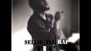 SELLIG TIAFRAP  TLC  Toucher Le Ciel [upl. by Anear]