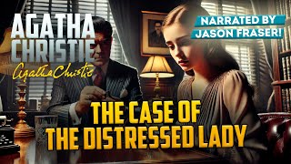 AGATHA CHRISTIE  THE CASE OF THE DISTRESSED LADY  Detective Tales [upl. by Nivlem]