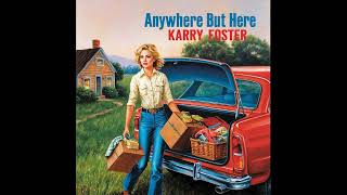 Anywhere But Here An original song by Karry Foster [upl. by Ainesy]