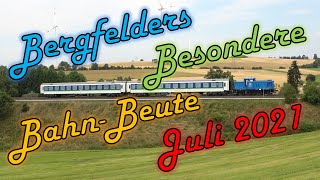 Bergfelders Besondere Bahnvideos  Juli 2021 [upl. by Hatnamas]