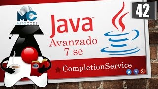 Tutorial Java 7 SE Avanzado  42 CompletionService [upl. by Leodora]