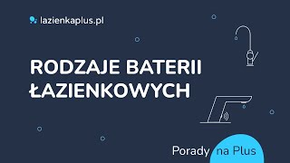 Rodzaje baterii łazienkowych  Porady Na Plus [upl. by Encratis27]