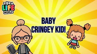 Baby cringey kid… TOCA EDITION read desc [upl. by Arinayed]