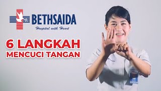 6 Langkah Mencuci Tangan  Bethsaida Hospital [upl. by Ayiak]