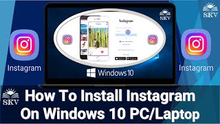 How to Install Instagram App On Windows 10 PC Without Using any Software  Instagram App for PC [upl. by Irrahs]