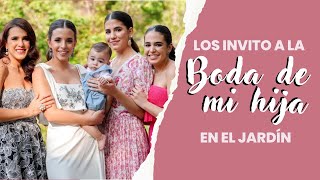 Los Invito A La Boda De Mi Hija En El Jardín [upl. by Wystand]