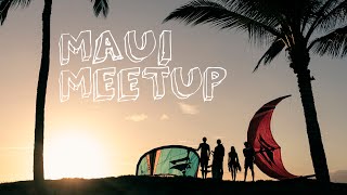 MAUI MEETUP with Naish Kiteboarding [upl. by Leanatan929]