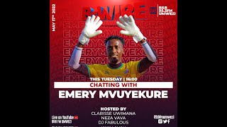 🔴BWIRE CHATTING WITH EMERY MVUYEKURE ⚽🔥 [upl. by Eimarrej]