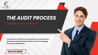 The Audit Process  Unveiling The Path To Precision  WEBINAR [upl. by Odranreb]