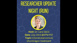 Researcher Update Night with Dr Lara Davis about Chondrosarcoma [upl. by Sholom]