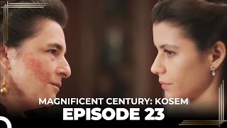 Magnificent Century Kosem Episode 23 English Subtitle [upl. by Rexford]