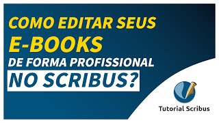 Como editar seu ebook no scribus  Tutorial [upl. by Atokad]