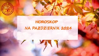 HOROSKOP NA PAZDZIERNIK 2024 [upl. by Anibur]