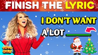 FINISH THE LYRICS🎅Most Popular Christmas Songs 🎄Music Quiz [upl. by Anrehs]