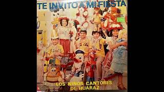 Los Niños Cantores De Huaraz ‎– Te Invito A Mi Fiesta [upl. by Euginomod582]