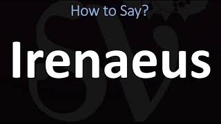 How to Pronounce Irenaeus CORRECTLY [upl. by Haland703]