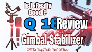 Q18 Gimbal Stabilizer Is It Really Good   Gimbals  Stabilizer  RS STUDIO  limbumahen [upl. by Nayllij]