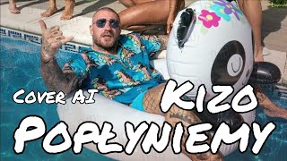 Kizo  Popłyniemy Cover AI Bayera [upl. by Alliuqa933]