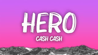 Cash Cash  Hero Lyrics feat Christina Perri [upl. by Picco]