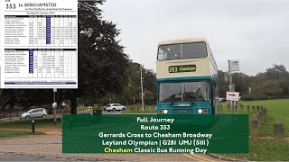 Full Journey  353  Gerrards Cross to Chesham Broadway  Leyland Olympian  5111 G281 UMJ [upl. by Cheffetz616]