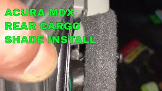 Installing An Acura Mdx Rear Cargo Cover A Stepbystep Guide [upl. by Claudine]