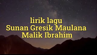 Lirik Lagu Sunan Gresik Maulana Malik Ibrahim  Lagu Sunan Sunan  Lirik Asmane Walisongo [upl. by Chrisy]