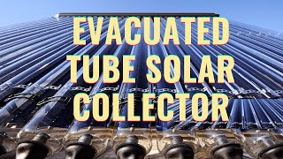 EVACUATED TUBE SOLAR COLLECTOR 21ME652 [upl. by Calabresi279]