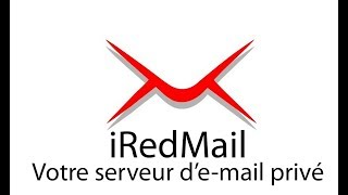 iRedmail  Votre serveur demail privé personnel chez vous [upl. by Rimahs710]