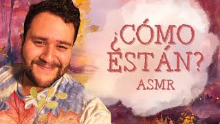 ASMR¿COMO ESTAN 😄✨❤️ [upl. by Avik]