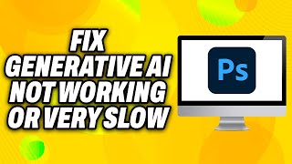 How To Fix Photoshop Generative AI Not Working or Very Slow 2024  Quick Fix [upl. by Edgardo]