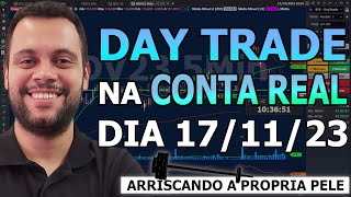 DAY TRADE NA CONTA REAL DIA 17112023  ADRIANO SILVA [upl. by Liahkim600]