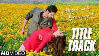 Ek Haseena Thi Ek Deewana Tha Title Song  Lyrics  Nadeem  Shiv Darshan  Natasha [upl. by Lejeune]