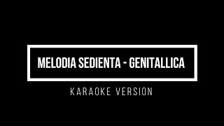 Melodia Sedienta  Genitallica KARAOKE [upl. by Necyla]