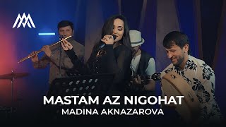 Мадина Акназарова  Мастам аз нигоҳат  Madina Aknazarova  Mastam Az Nigohat 2024 [upl. by Rodriguez]