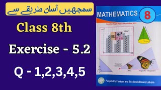 Class 8 Math Exercise 52  Q 12345  NEW BOOK  Class 8th Math Unit 5 Exercise 52 [upl. by Pedaias]