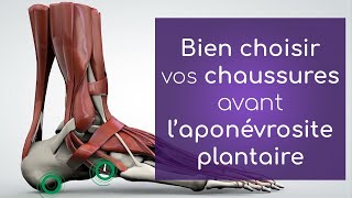 Fasciite plantaire et choix des chaussures aponévrosite [upl. by Zoilla]