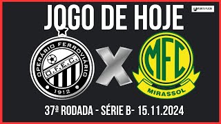 OPERÁRIOPR X MIRASSOL👈 EM TEMPO REAL👈 JOGO HOJE 15112024 👈16h  NARRAÇÃO TS Rádio MIRASSOL [upl. by Noemys]