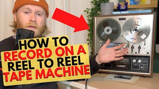 How To Use amp Record With A Reel To Reel Tape Machine [upl. by Jarietta]