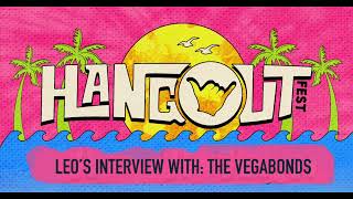 HANGOUT FEST LEO INTERVIEWS VEGABONDS [upl. by Lebama]