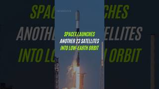 SpaceX launches another 23 satellites into low Earth orbit [upl. by Naelcm]