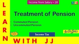 Tax treatment of pension in Tamil  Part 20 in Tamil  incomefromsalary  taxtreatmentofpension [upl. by Alamat]