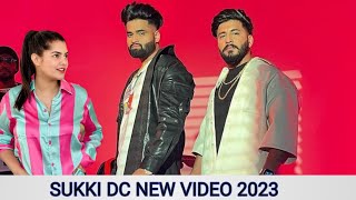 Sukhi Dc New Video 2023  Sukhi Dc New Video  Sukhi Dc  Sukki Dc New Video [upl. by Anikram]