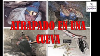 El escalador  atrapado para siempre escalador senderismo cueva montaña peligro historias [upl. by Crystal]