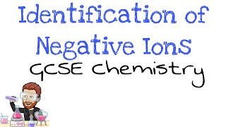 Identification of Negative Ions  GCSE Chemistry  Triple Science [upl. by Jorgensen]