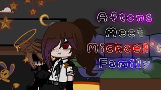 Aftons Meet Michaels Family • Part 34 • Afton Family • Fnaf X Gacha • My AU •Bit Rushed [upl. by Acinet]