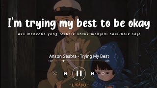 Anson Seabra  Trying My Best Lyrics Terjemahan Indonesia Sad Song [upl. by Leesen]