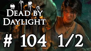 Dead by Daylight Stream German   104  Lara Croft Release 12 [upl. by Nahtanoy]