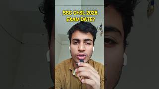 SSC CHSL 2025 EXAM DATE shorts [upl. by Rainwater]