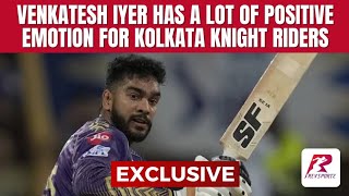 Exclusive Venkatesh Iyers Passion for Kolkata Knight Riders [upl. by Christalle]